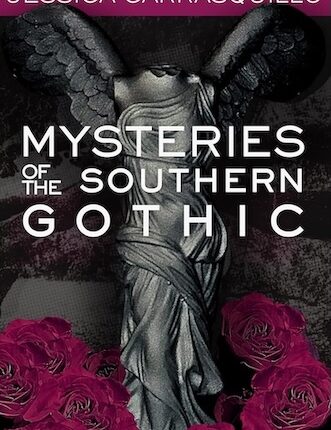 Mysteries of the Southern Gothic